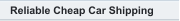 Reliable Cheap Car Shipping